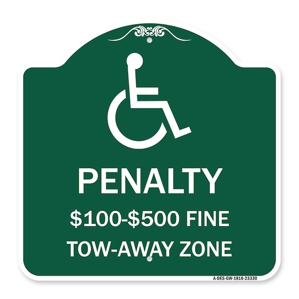 Signmission Penalty-$100-$500 Fine-Tow-Away Zone, Green & White Aluminum Sign, 18" x 18", GW-1818-23330 A-DES-GW-1818-23330 - main